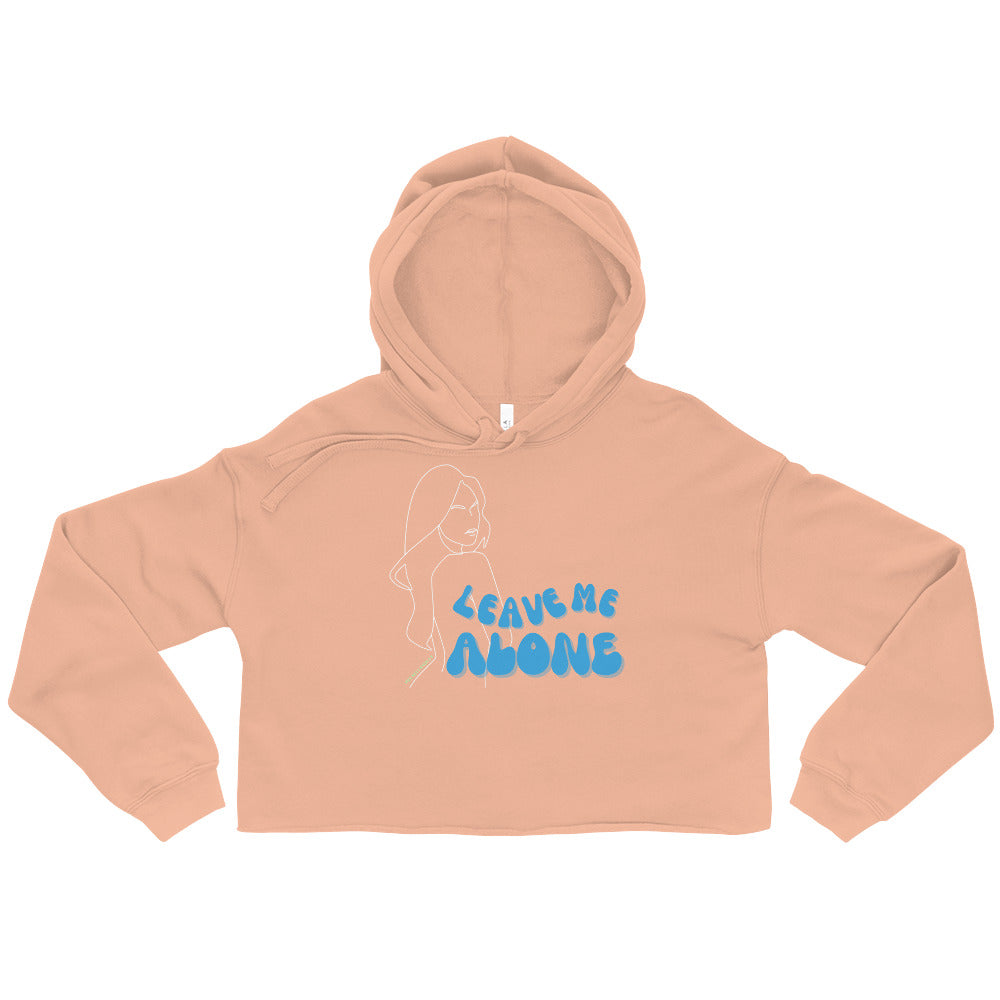 Leave Me Alone Crop Hoodie